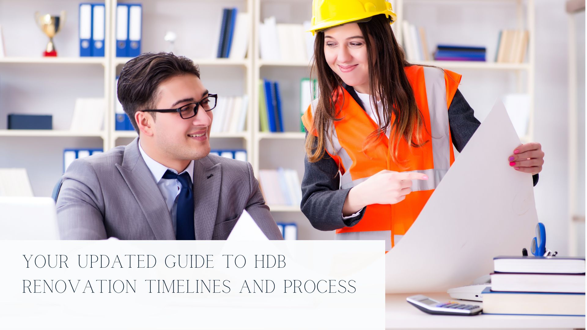 Your Updated Guide to HDB Renovation Timelines and Process